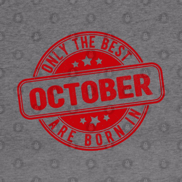 only the best are born in October by HB Shirts